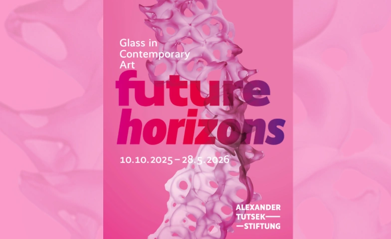FUTURE HORIZONS. Glas in der zeitgen&ouml;ssischen Kunst Tickets