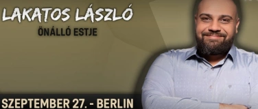 Event-Image for 'Lakatos L&aacute;szl&oacute; &uacute;j &ouml;n&aacute;ll&oacute; estje Berlinben!'