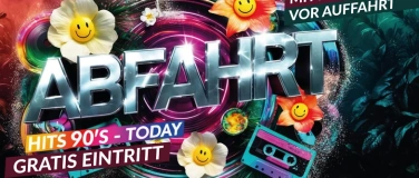 Event-Image for 'ABFAHRT! Die Party vor Auffahrt! / Hits 90's - Today'