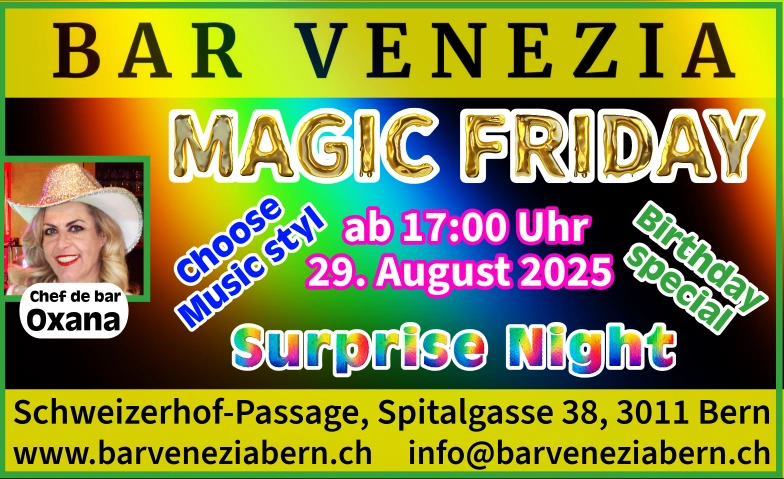 MAGIC FRIDAY – Surprise Night Bar Venezia, Schweizerhof-Passage, Spitalgasse 38, 3011 Bern Tickets