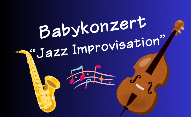 Babykonzert &quot;Jazz Improvisation&quot; ${singleEventLocation} Tickets