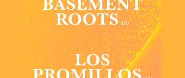 Event-Image for 'Basement Roots (LU), Los Promillos (AG)'