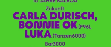 Event-Image for '10 JAHRE BALBOA: Carla Durisch, Bonnie OK uvm.'