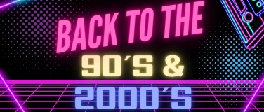 Event-Image for 'BACK TO THE 90s & 2000s'