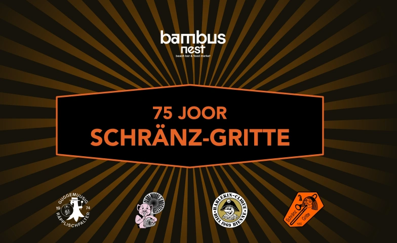 Gritte-Fescht - 75 Joor Schränz-Gritte Bambusnest, Basel, Messeplatz 10, 4058 Basel Tickets