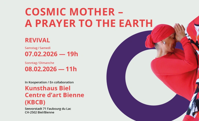 Cosmic Mother - a prayer to the earth (Revival) Kunsthaus Biel / Centre d'art Bienne Billets
