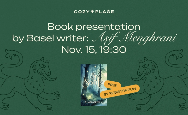 Book presentation. "5 souls" by local writer, Asif Menghrani Cozy Place, Leonhardsgraben 52, 4051 Basel Tickets