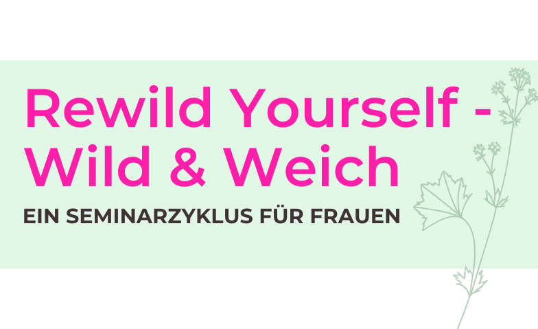 Rewild Yourself - K&ouml;rperwahrnehmung Tickets