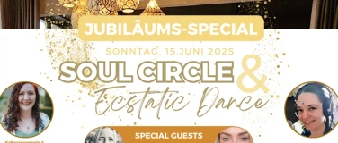 Event-Image for 'Soul Circle & Ecstatic Dance No. 10 - Jubiläums-Special -'