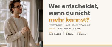 Event-Image for 'Vorsorgeauftrag: Wer entscheidet, wenn du nicht mehr kannst?'
