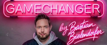 Event-Image for 'Bastian Bielendorfer - GAMECHANGER by Bastian Bielendorfer'