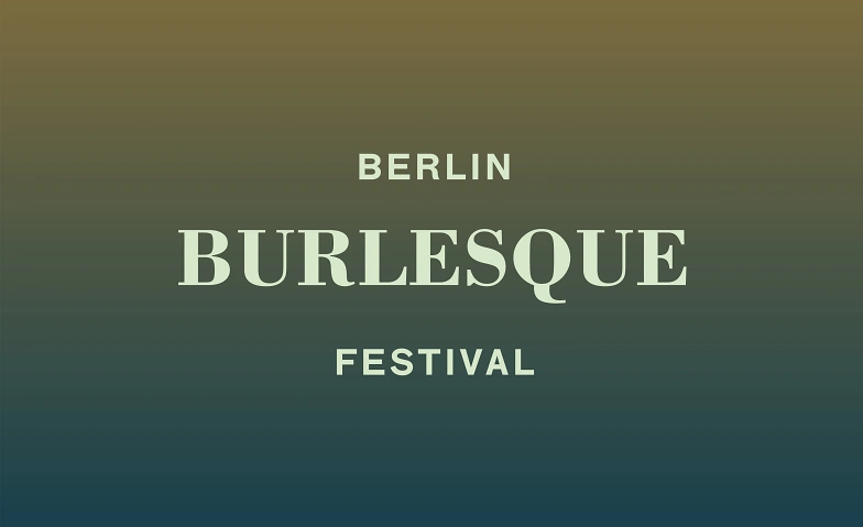 Berlin Burlesque Festival Billets