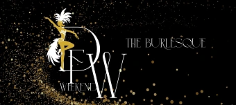 Organisateur de D&F Weekend - THE BURLESQUE