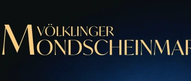 Event-Image for 'Mondscheinmarkt Völklingen'