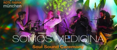 Event-Image for 'SOMOS MEDICINA * Soul Sound Ceremony'