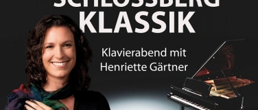 Event-Image for 'Schlossberg Klassik &ndash; Klavierabend mit Henriette G&auml;rtner'