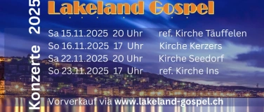 Event-Image for 'Lakeland Gospel – Konzert ref. Kirche, Täuffelen'