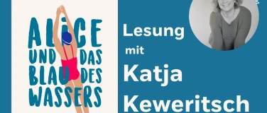 Event-Image for 'Alice und das Blau des Wassers - Lesung mit Katja Keweritsch'