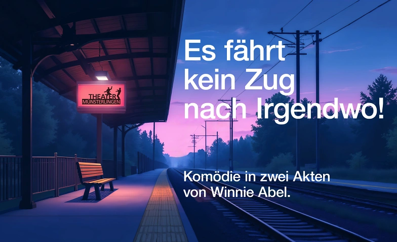 Es f&auml;hrt kein Zug nach Irgendwo! Tickets