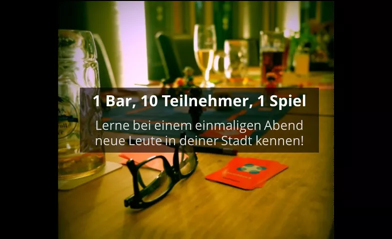 1 Bar, 10 Teilnehmer, 1 Spiel - Socialmatch (20-35 Jahre) Volkshaus, Karl-Liebknecht-Straße 30, 04107 Leipzig Tickets