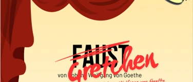 Event-Image for '"Gretchen" frei nach Johann Wolfgang von Goethe'