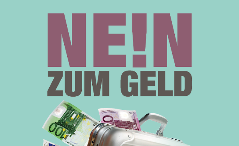 Event-Image for 'Nein zum Geld!'