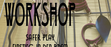 Event-Image for 'Workshop „Safer Play – Einstieg in den BDSM“'