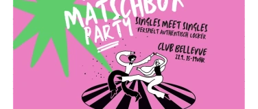Event-Image for 'Dating: Mätschbox Party - Singles meet Singles 30-50ig'