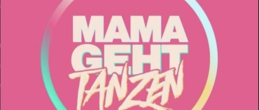 Event-Image for 'MAMAGEHTTANZEN – die Party  von Mamis für Mamis'