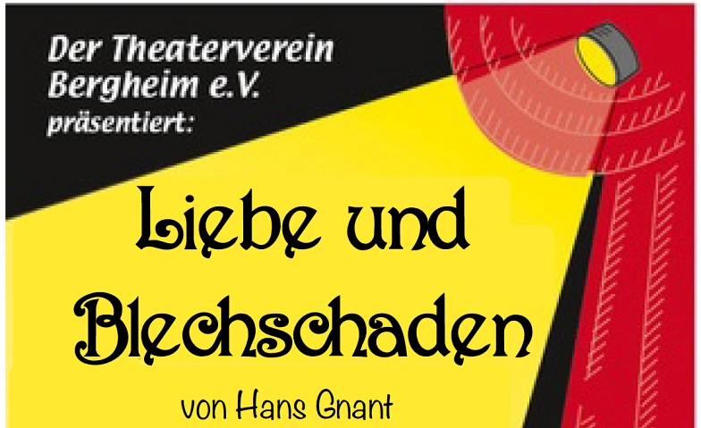 "Liebe und Blechschaden" Dreiakter von Hans Gnant Tickets