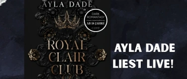 Event-Image for 'Ayla Dade liest live aus Royal Clair Club'