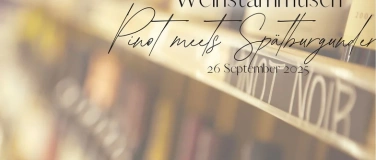 Event-Image for '26.09.25 - Weinstammtisch – Pinot vs. Spätburgunder'