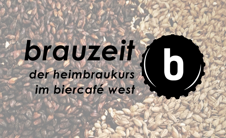 &quot;Brauzeit&quot; // Der Heimbraukurs im BierCaf&eacute; West ${singleEventLocation} Tickets