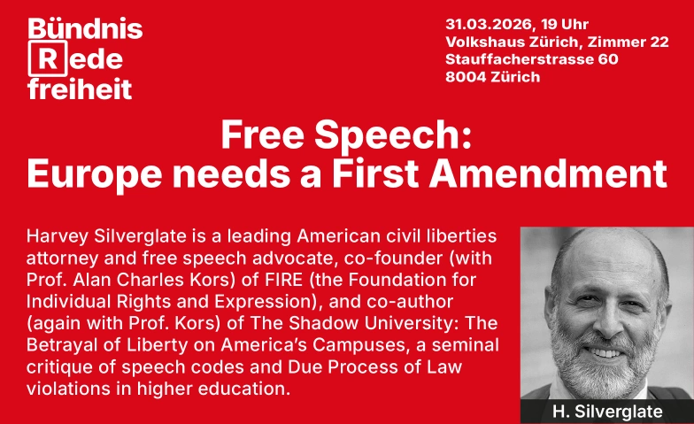Free Speech: Europe needs a First Amendment Volkshaus Z&uuml;rich, Zimmer 22, Stauffacherstrasse 60, 8004 Z&uuml;rich Billets