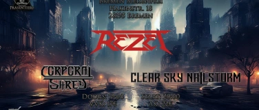 Event-Image for 'REZET, Corporal Shred & Clear Sky Nailstorm am 09.05.2025'