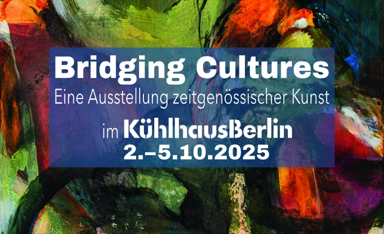 Event-Image for 'Bridging Cultures - eine Ausstellung zeitgenössischer Kunst'