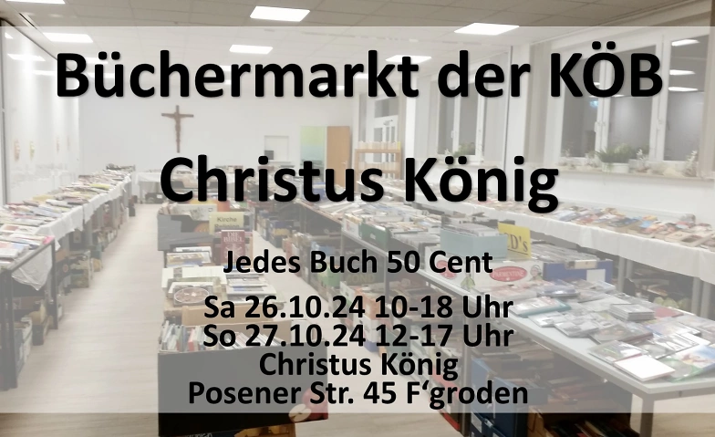 B&uuml;chermarkt der K&Ouml;B Christus K&ouml;nig ${singleEventLocation} Tickets