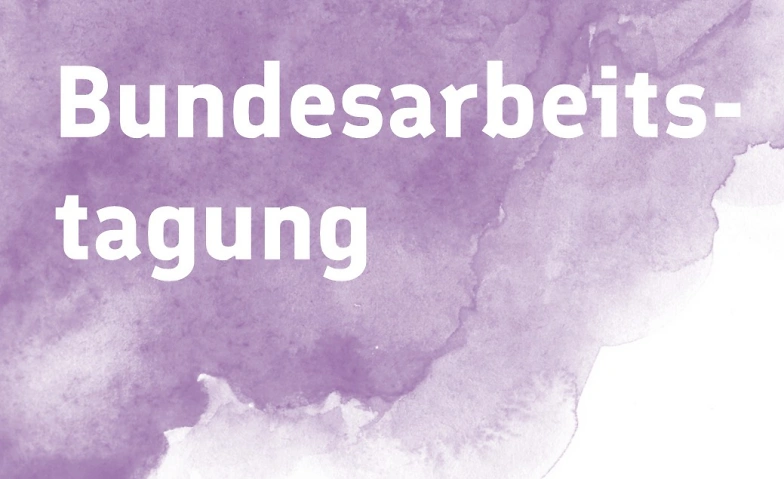 Bundesarbeitstagung - TEST Billets