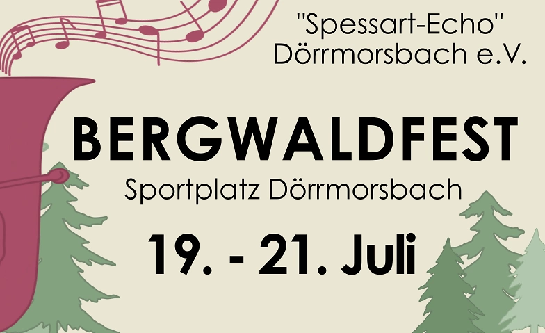 Bergwaldfest (Wiesenfest) Musikverein &quot;Spessart-Echo&quot; D&ouml;rrmo ${singleEventLocation} Tickets