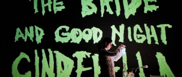 Event-Image for 'Die Braut und Goodnight Cinderella'