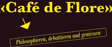 Event-Image for 'Café de Flore - Philosophieren, debattieren und geniessen'