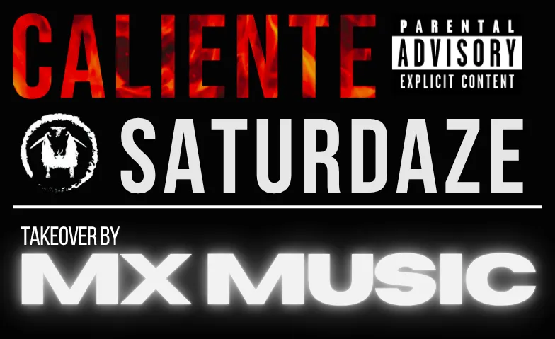 Event-Image for 'CALIENTE SATURDAZE by mx music'