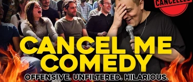 Event-Image for 'Cancel Me Comedy : An Offensive Standup Show'