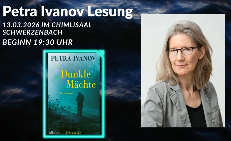 Petra Ivanov Lesung Chimlisaal, Bahnstrasse 18, 8603 Schwerzenbach Tickets