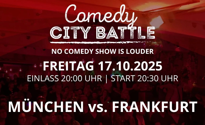Comedy City Battle - die lauteste Comedyshow Deutschlands Billets