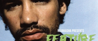 Event-Image for 'FEATURE FEATURE - Nujakasha X CELLZ'