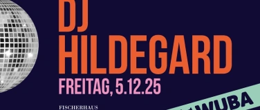 Event-Image for 'Chalet WUBA – 5. Dezember 2025 mit DJ Hildegard'