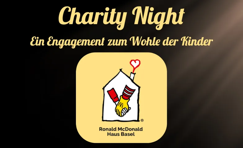 Charity Night 2025  - Stiftung Ronald McDonald Haus Basel Kuppel Basel, Nachtigallenwäldeli 9, 4051 Basel Billets