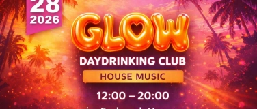 Event-Image for 'GLOW &ndash; House & Daydrinking im Fachwerk'