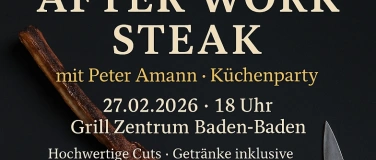 Event-Image for 'After Work Steak mit Peter Amann K&uuml;chenparty'